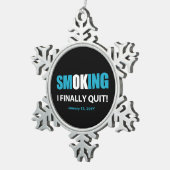 Endlich Schluss - Schluss mit dem Rauchen Schneeflocken Zinn-Ornament (Rechts)