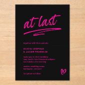 Endlich schwarz-heiß-rosa Typografie Moderne Hochz Acryleinladungen (Vorderseite)