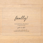 Endlich Script Minimalistische Hochzeit Terminankü Acryleinladungen (Vorderseite)