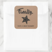 Endlich Stickers, Abschluss-Geschenkmarke, Sommer Quadratischer Aufkleber (Tasche)