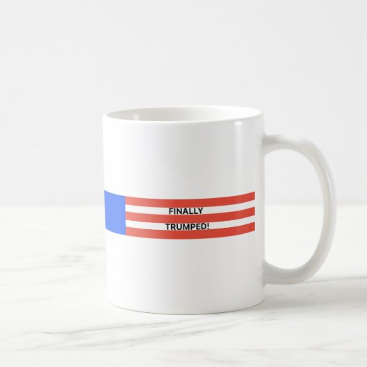 Endlich Trumped Tasse (Rechts)
