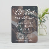 Endlich verzögert Hochzeitsempfang Foto QR Code Save The Date (Stehend Vorderseite)