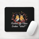 Endlos, was im Verheirateten Leben eine Hochzeit s Mousepad (Mit Mouse)