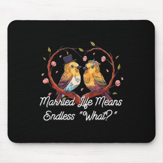 Endlos, was im Verheirateten Leben eine Hochzeit s Mousepad (Vorne)