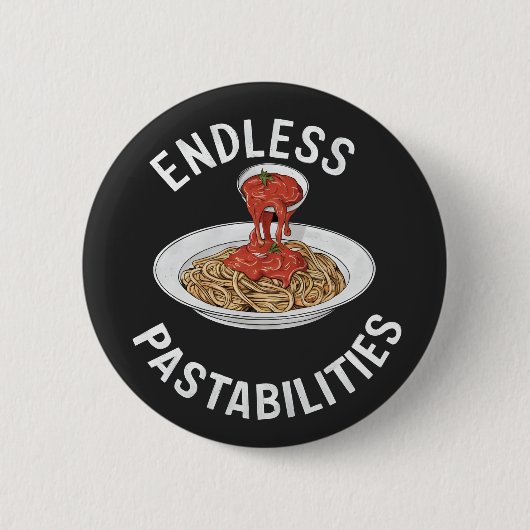 Endlose Pastabilities Funny Pasta Spaghetti Lover Button (Vorderseite)