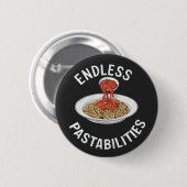 Endlose Pastabilities Funny Pasta Spaghetti Lover Button (Vorne & Hinten)