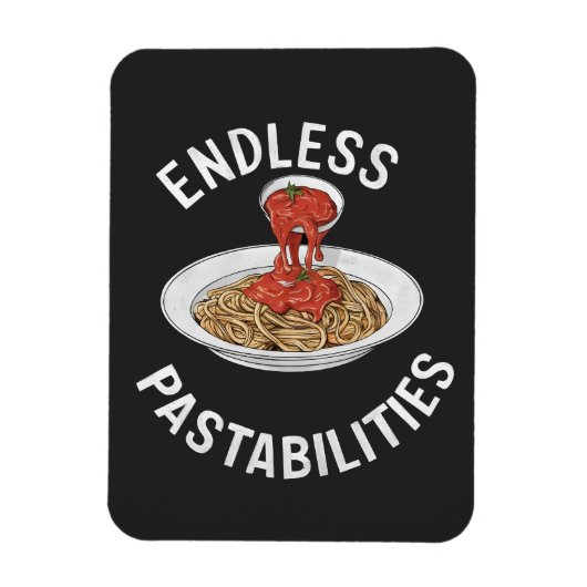 Endlose Pastabilities Funny Pasta Spaghetti Lover Magnet (Vertikal)