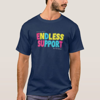 endlose Unterstützung T-Shirt