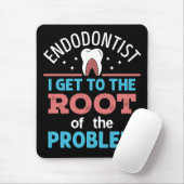 Endodontist Funny Root of the Problem Endodontics Mousepad (Mit Mouse)
