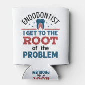 Endodontist Ich komme an die Wurzel des Problems Dosenkühler (Rückseite)