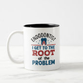 Endodontist Ich komme an die Wurzel des Problems Zweifarbige Tasse (Links)