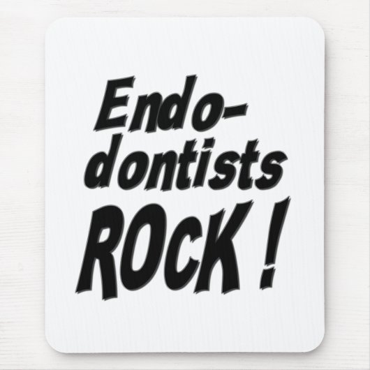 Endodontists-Felsen! Mousepad (Vorne)