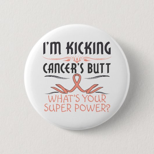 Endometrialer Krebs Kicking Cancer Hintern Super P Button (Vorderseite)