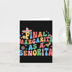 Endspiel Margarita als Senorita Bride Squad Bachel Karte