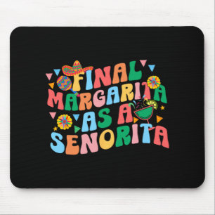 Endspiel Margarita als Senorita Bride Squad Bachel Mousepad