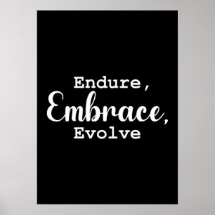 Endure, Embrace, Evolve - Gym, Hustle, Erfolg Poster