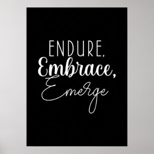 Endure, Embrace - Hustle, Gym, Erfolgsmotivation Poster