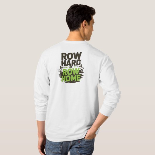 Endure.Row Hard- oder Row-Zuhause T-Shirt (Schwarz voll)