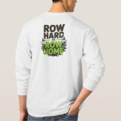Endure.Row Hard- oder Row-Zuhause T-Shirt (Rückseite)