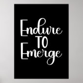 Endure to Emerge - Hustle, Gym, Erfolgsmotivation Poster (Vorne)
