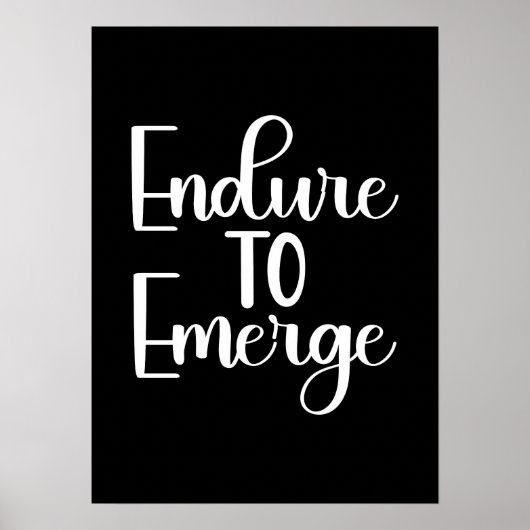 Endure to Emerge - Hustle, Gym, Erfolgsmotivation Poster (Vorne)