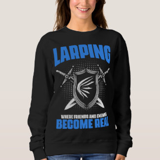 Enemies Become Real Live Action Role Playing Larpi Sweatshirt