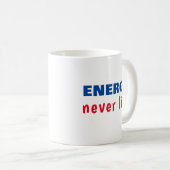 Energie liegt nie kaffeetasse (VorderseiteRechts)