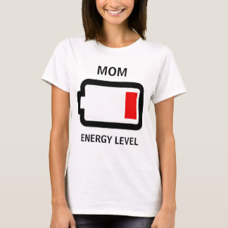 Energie-Niveau-Mama-Shirt T-Shirt