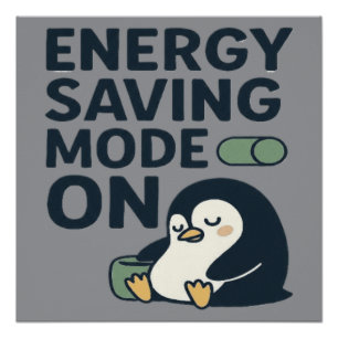 Energiesparmodus an- Süßes Pinguin-Design Poster