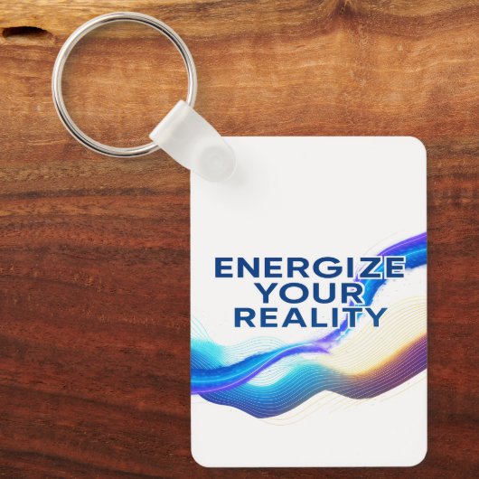 Energize Your Reality | Motivational Keychain Schlüsselanhänger (Vorderseite)