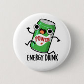 Energy Drink Funny Energetic Drink Pun Button (Vorderseite)