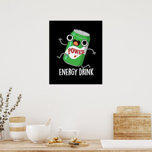 Energy Drink Funny Energetic Drink Pun Poster (Küche)
