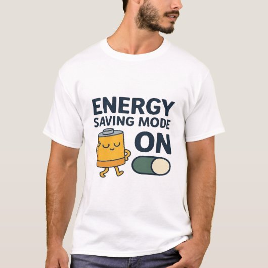 Energy Saving Mode On- Funny Battery Lazy Tshirt (Vorderseite)