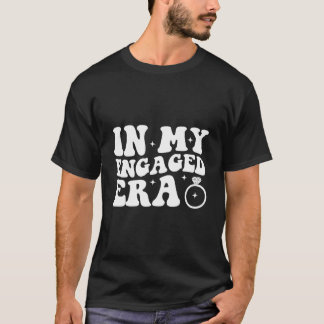 Enet Verlobter In Meiner Ened Ära Junggesellinnena T-Shirt