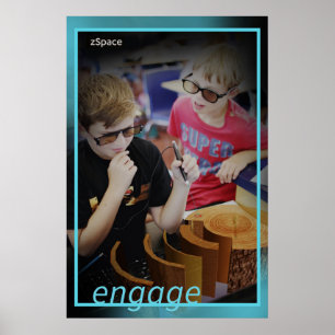 Engage - zSpace Poster, 20" x 30" Poster