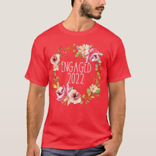 Engaged 2022 Floral Wreath Flower Wedding Bride Gr T-Shirt