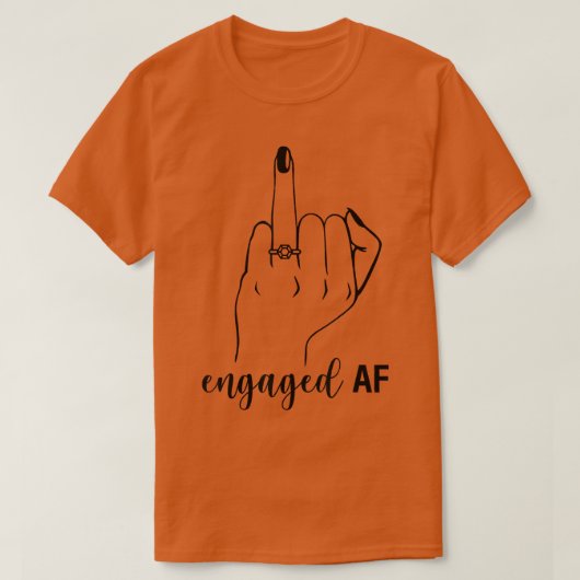 Engaged AF Bride To Be Wedding Ring Future Mrs T-Shirt (Design vorne)