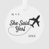 Engagement Photo She Said Yes! and Airplane Travel Ornament (Vorderseite)