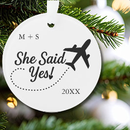 Engagement Photo She Said Yes! and Airplane Travel Ornament