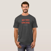 Engagieren Sie sich nicht T-Shirt (Vorne ganz)