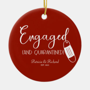 Engagiert und unter Quarantäne Süße Verlobung Covi Keramik Ornament