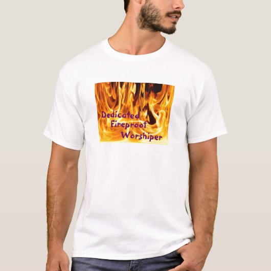 Engagierte feuerfeste Anbeter T-Shirt (Vorderseite)