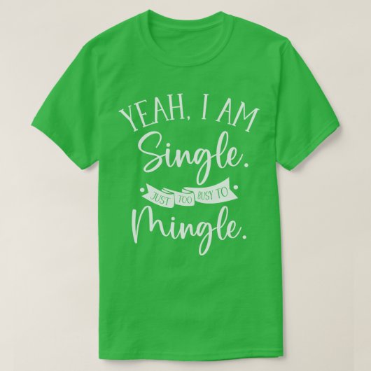 Engagierte, unabhängige Beziehung zwischen Singles T-Shirt (Design vorne)