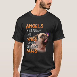 Engel haben nicht immer Flügel sie haben Paws Pu T-Shirt