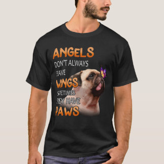 Engel haben nicht immer Flügel, sie haben Pfoten T-Shirt