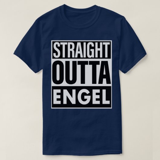 Engel Name Straight Outta Engel T-Shirt (Design vorne)