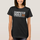 Engineer Dad Like A Regular Dad Computer Enginee T-Shirt (Vorderseite)