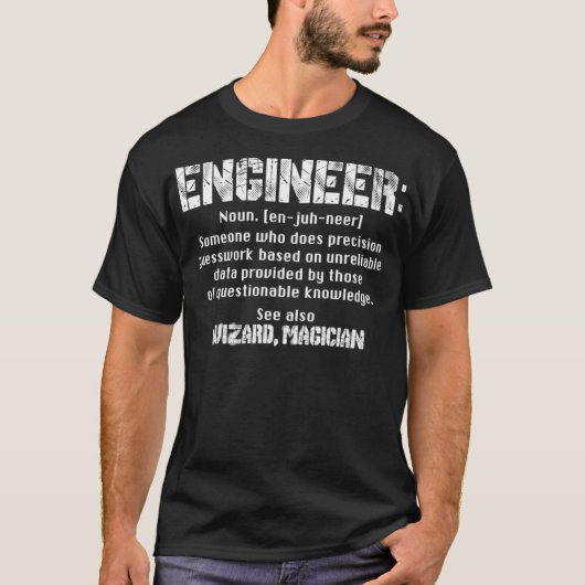 Engineer Definition Wizard Magician Engineer P T-Shirt (Vorderseite)