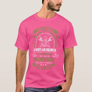 ENGINEER - Einmal ein Ingenieur, immer ein Ingenie T-Shirt