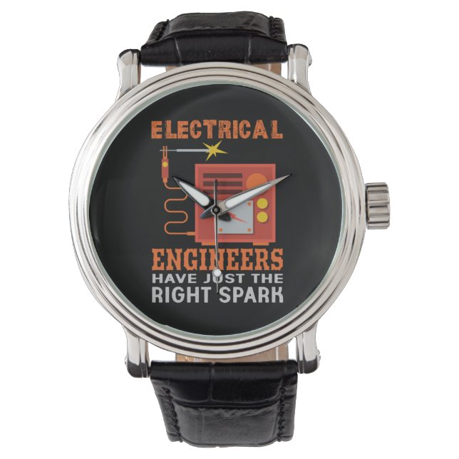 Engineer Electrical Engineers Have Just The Right Armbanduhr (Vorderseite)